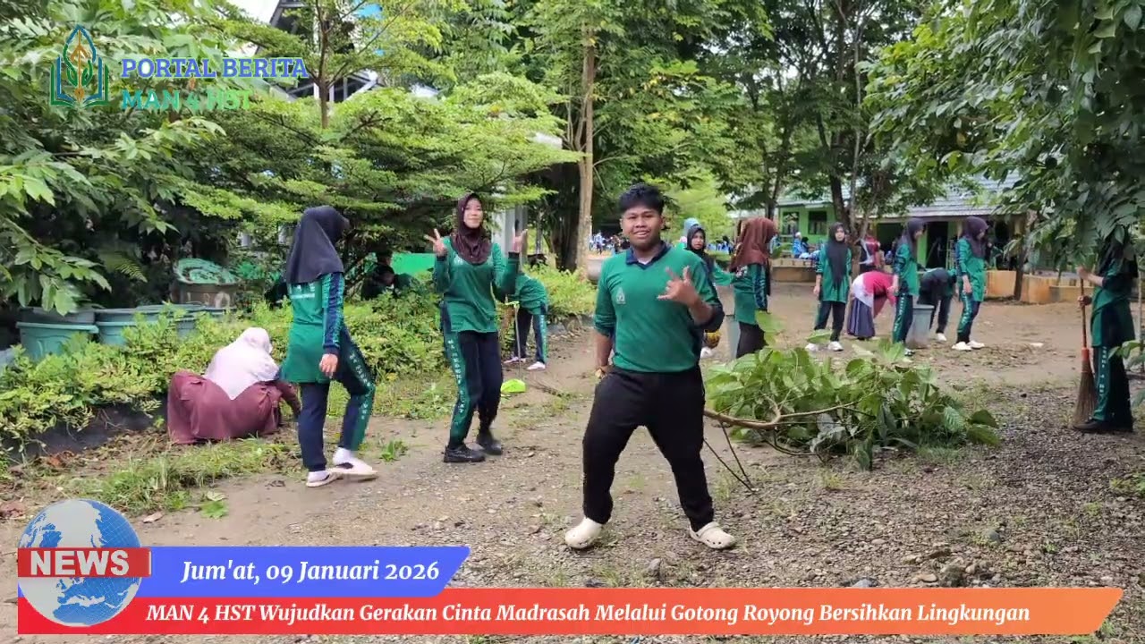 MAN 4 HST Wujudkan Gerakan Cinta Madrasah Melalui Gotong Royong Bersihkan Lingkungan