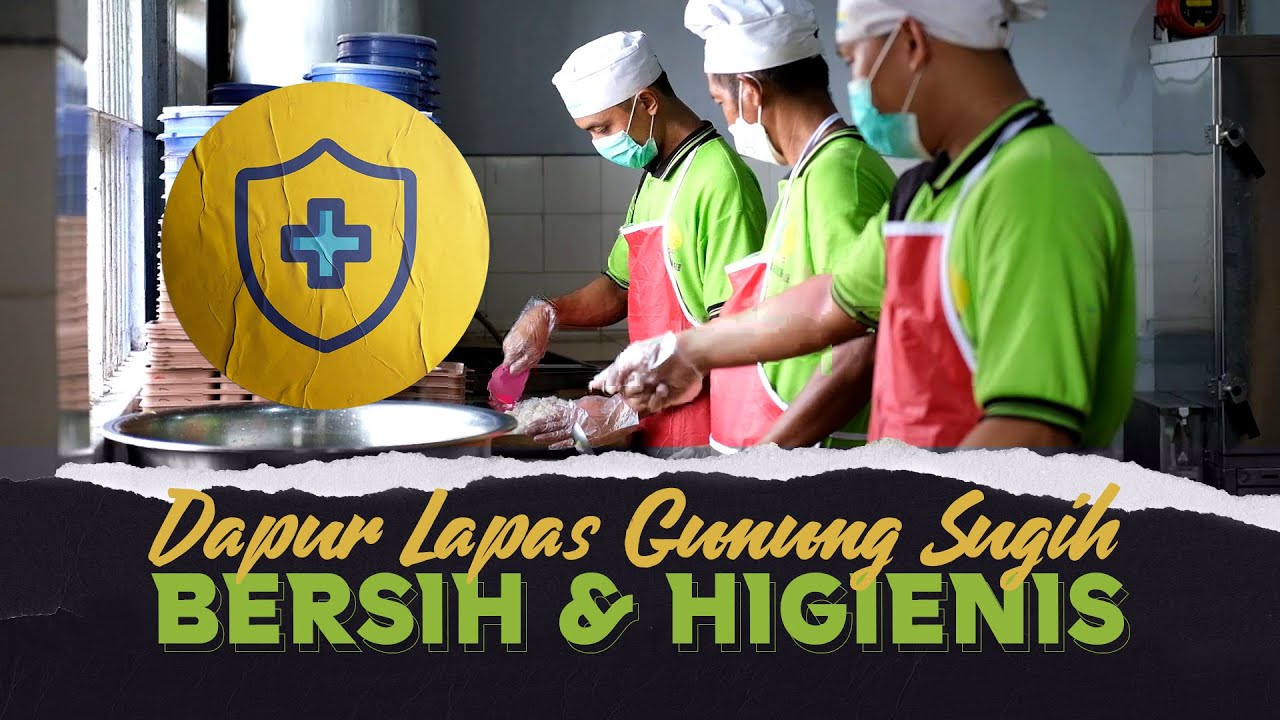 Dapur Bersih & Higienis, Lapas Gunung Sugih Sajikan Makanan Sehat dan Bergizi