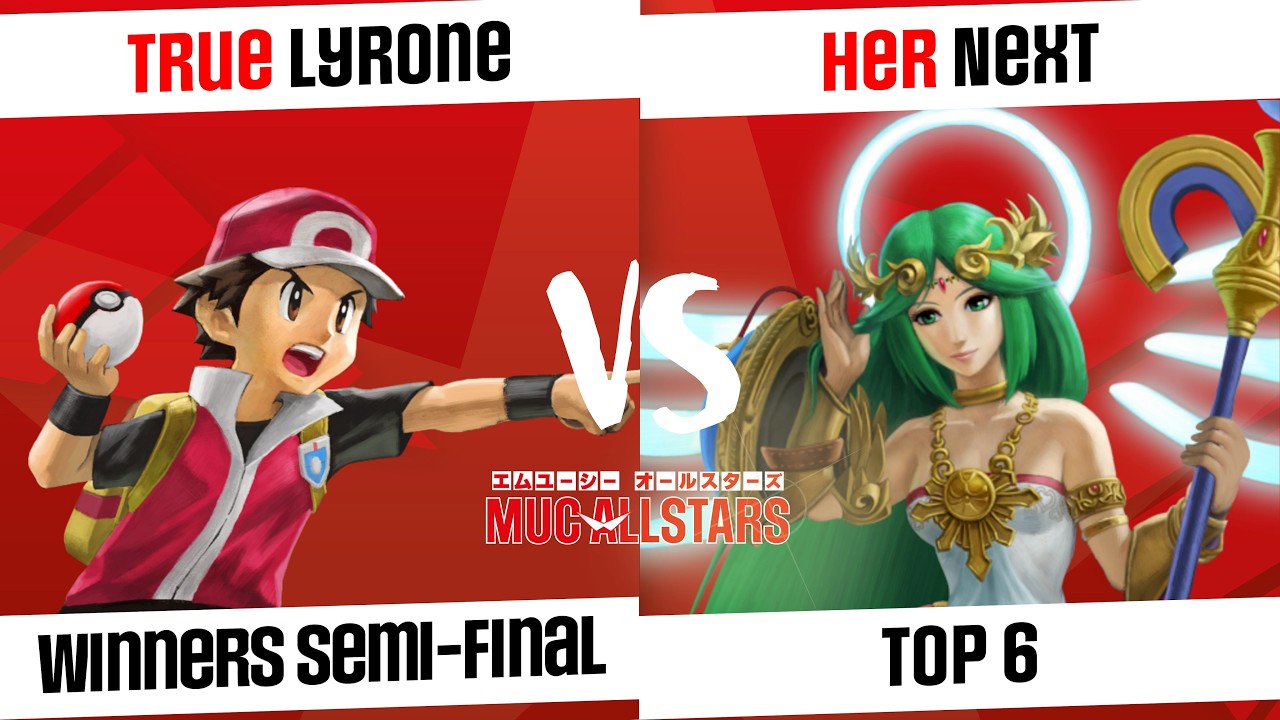 [MUC AllStars #17 - S2] Top 6 - True | Lyrone (Pokémon Trainer) VS Her | Next (Palutena)