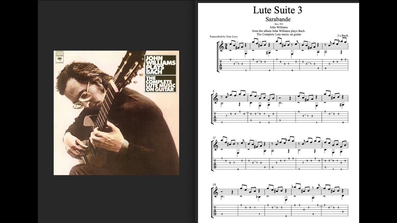 Sarabande Lute Suite 3 J s Bach Bwv 995 - John Williams (Transcription)