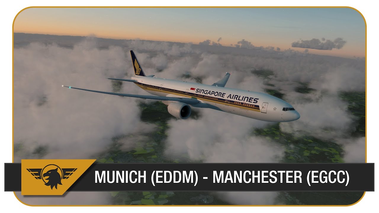 [P3D] Part 2/2 | SIA328/SQ328 | Munich (EDDM) - Manchester (EGCC) | PMDG 777 | Singapore Airlines