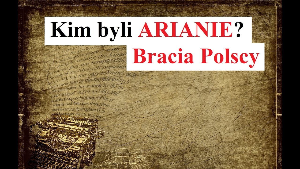 Kim byli ARIANIE - Bracia Polscy