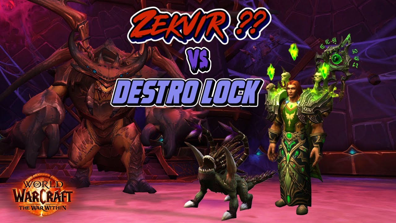 Zekvir ?? kill Destruction Warlock