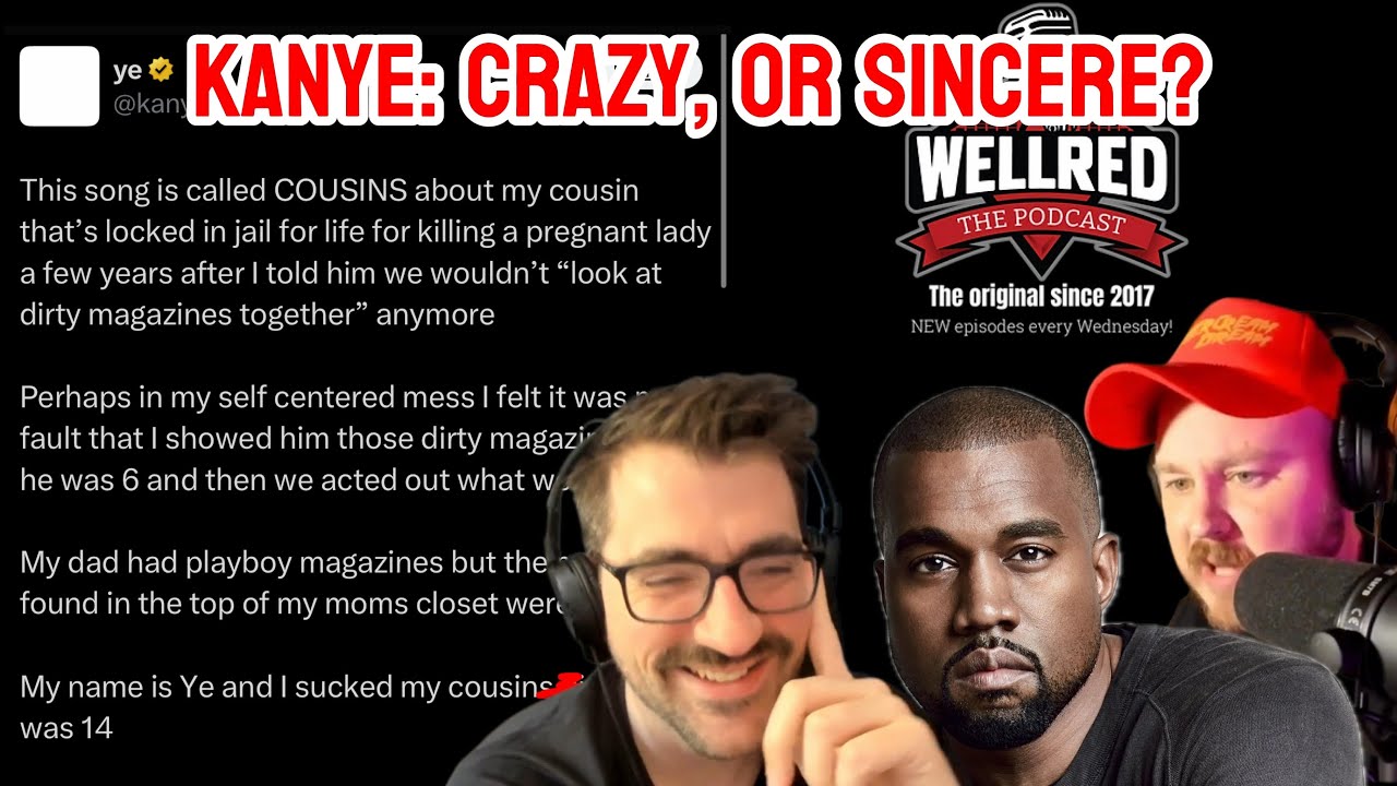 Is Kanye Crazy Or Sincere? (And More!) - WellRED Podcast w/ Trae Crowder & Corey Ryan Forrester