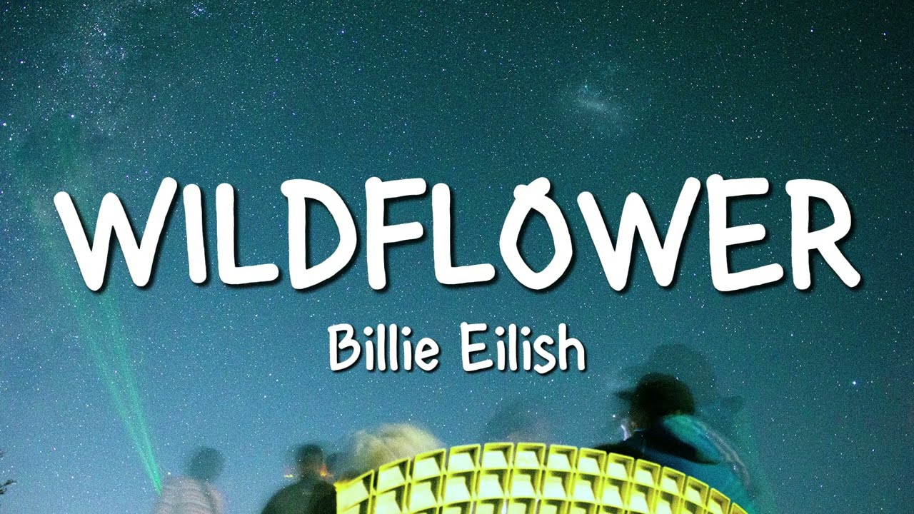 Billie Eilish - WILDFLOWER (Lyrics)