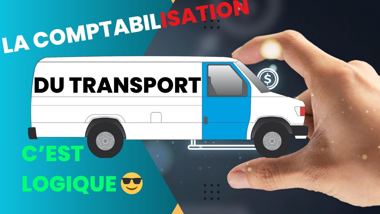 Tout Sur la Comptabilisation du transport