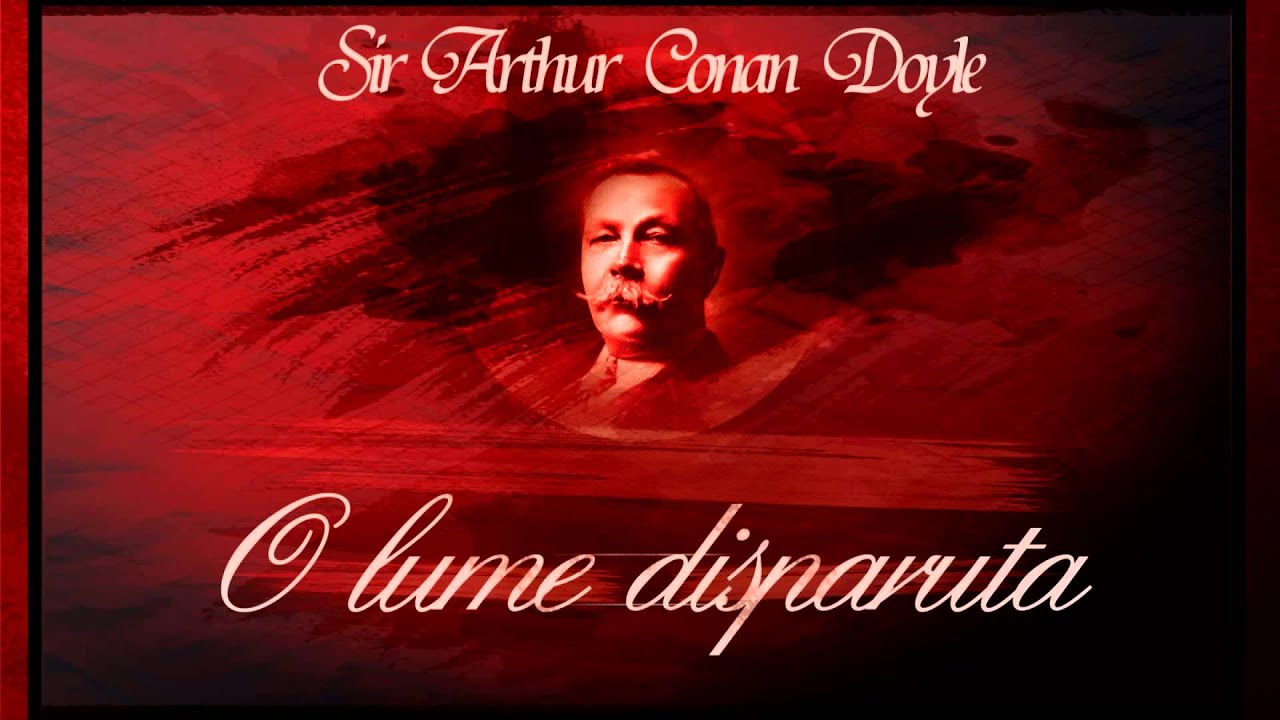 O lume disparuta - Sir Arthur Conan Doyle 