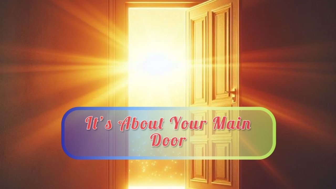 ITS ABOUT YOUR MAIN DOOR 🕉️/ Tarot reading 