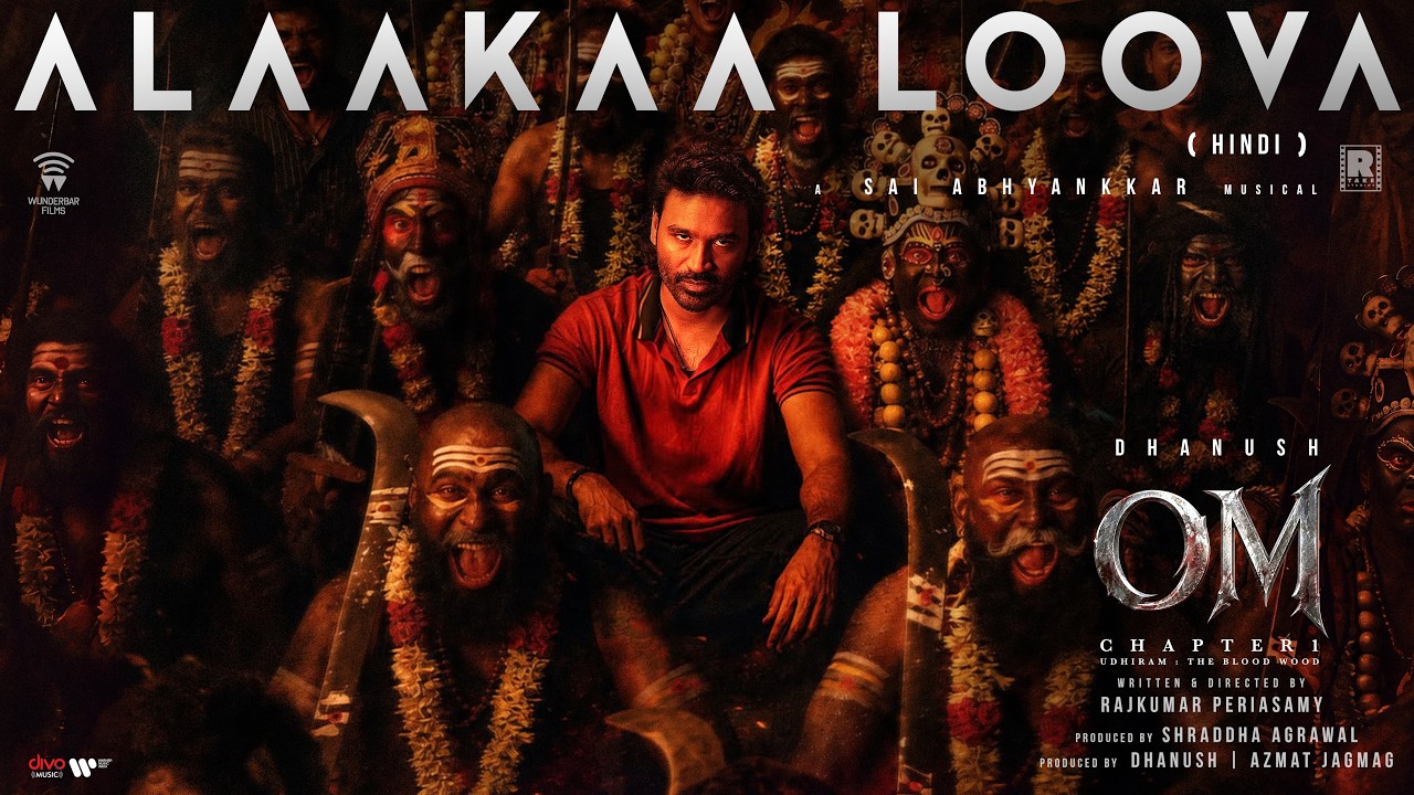 Alaakaa Loova (Hindi) Lyrical | OM | Dhanush | Mammootty | Sai Pallavi | Sreeleela | Rajkumar |Sai