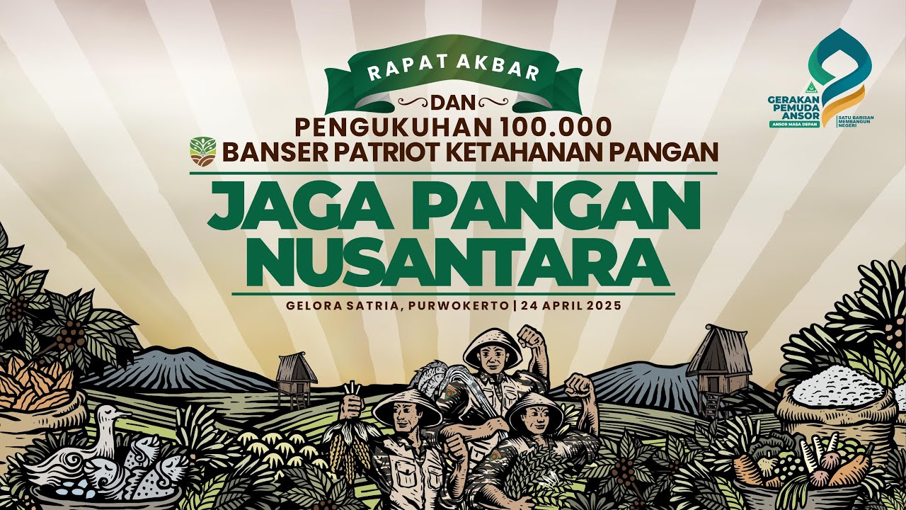🔴 JAGA PANGAN NUSANTARA | Harlah 91 Gerakan Pemuda Ansor