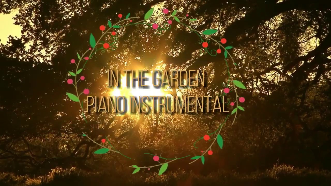 In The Garden - Beautiful Piano Instrumental