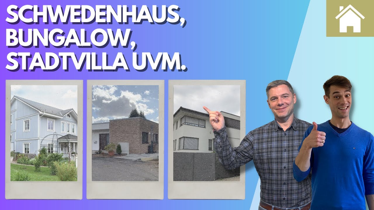 Hausbautipps zu den verschiedenen Baustilen: Stadtvilla, Bungalow, Schwedenhaus, Landhaus (Teil1)