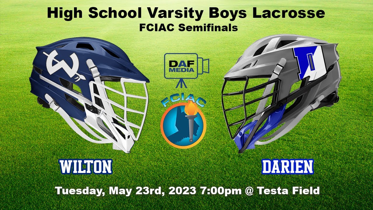 2023 FCIAC Boys Lacrosse Semifinals | Darien vs. Wilton