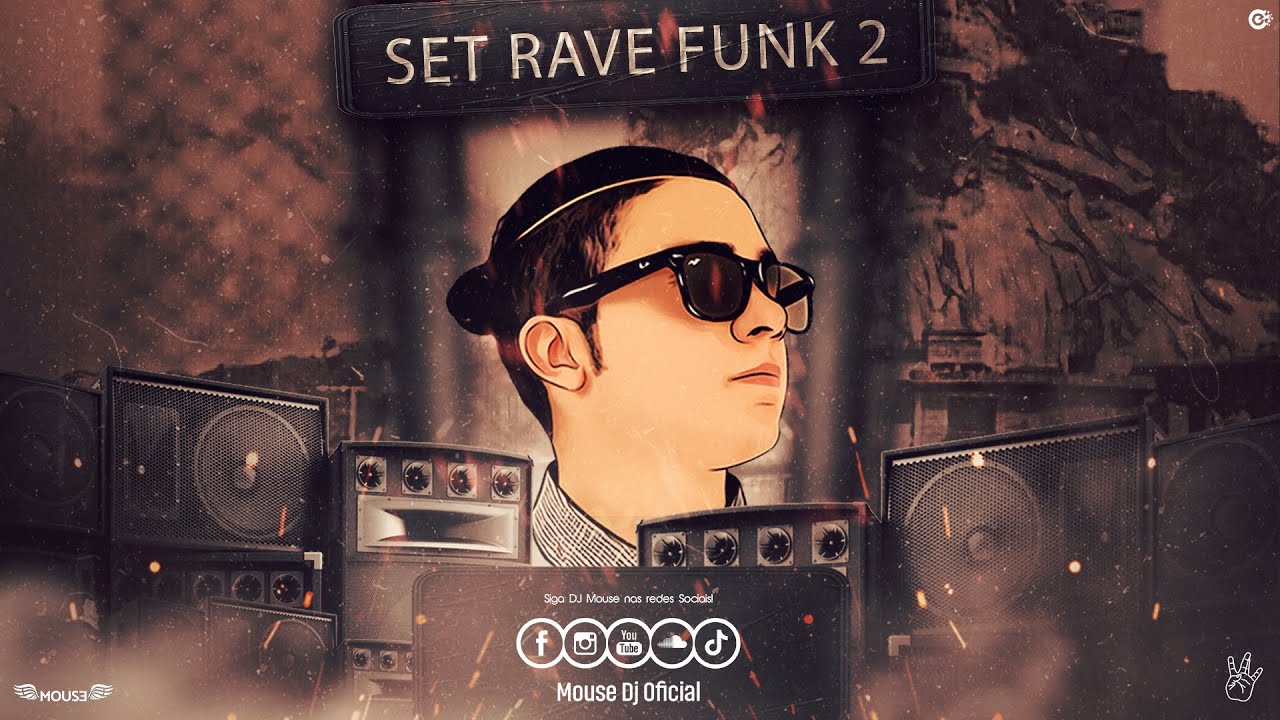SET RAVE FUNK 2 • DJ MOUSE (DJ GBR, DJ W-BEATZ, DJ TOPO, DJ TEZINHO, DJ GP DA ZL E MUITO MAIS)
