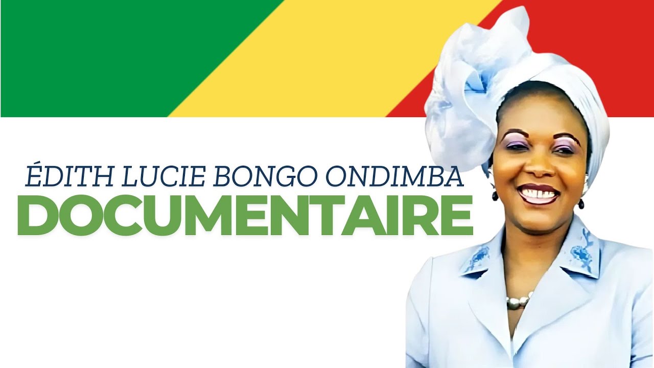 L'IMMORTELLE ÉDITH LUCIE BONGO ONDIMBA | DOCUMENTAIRE