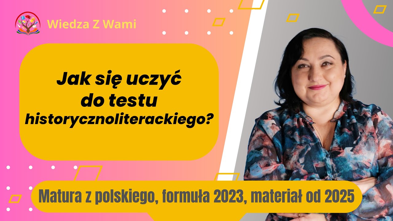 Jak uczyć się do testu historycznoliterackiego? Matura z polskiego