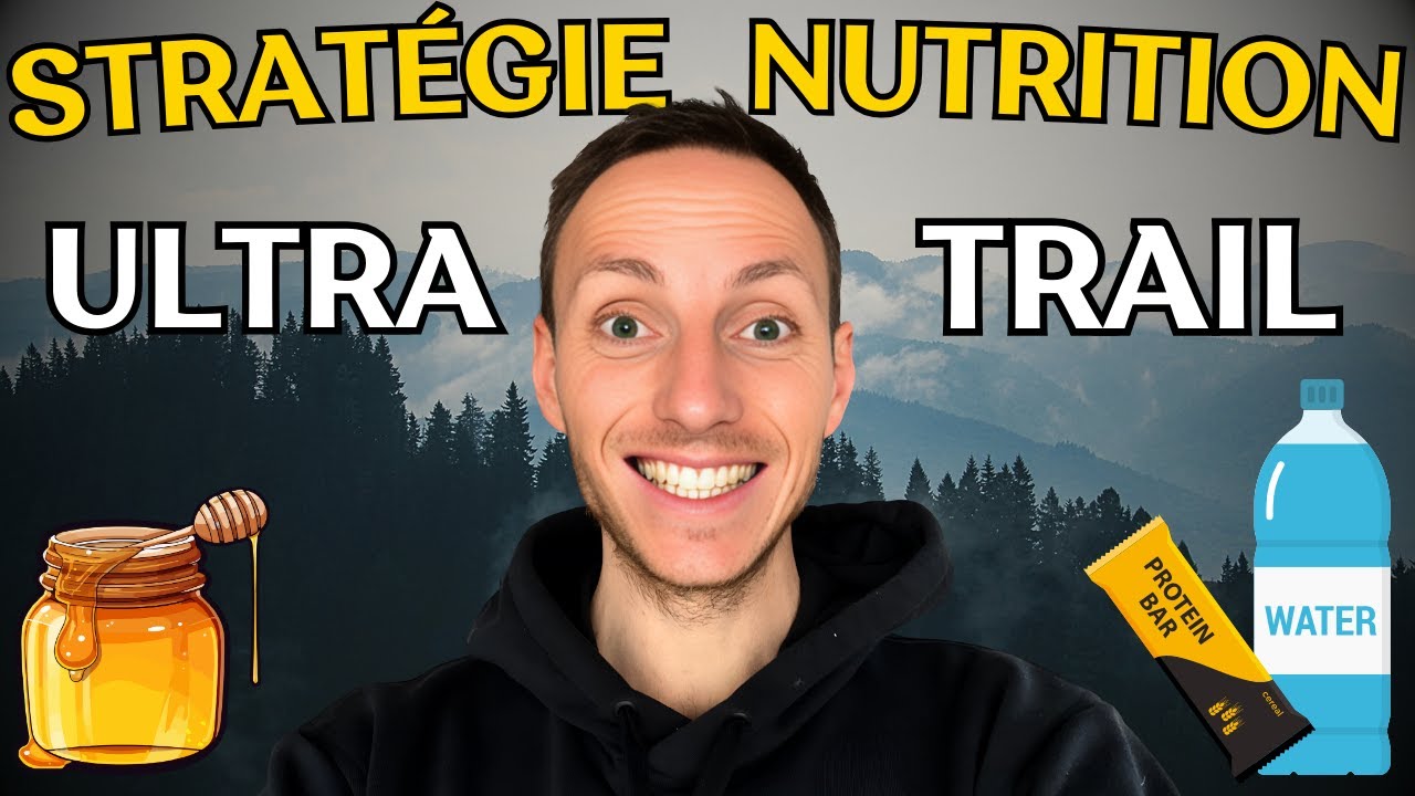 La Nutrition en Ultra Trail 🍯 Le guide complet !
