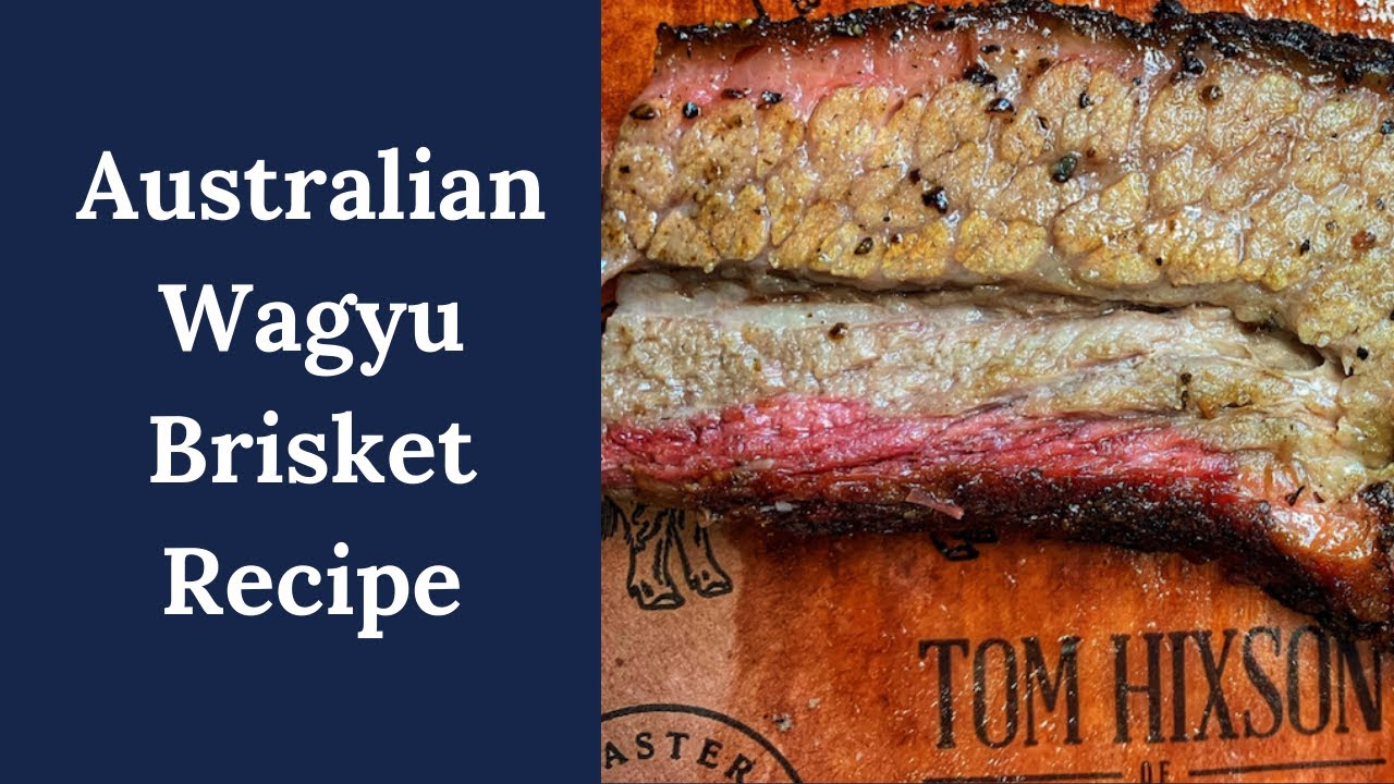 Australian Wagyu Brisket Recipe for Smoker