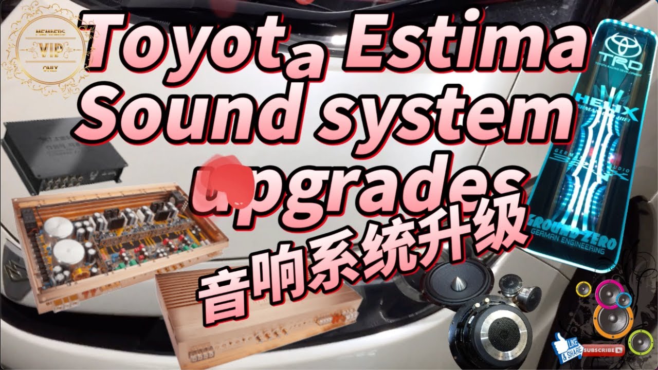 Best car audio system 🎧  Toyota Estima sound system Upgrades Hi-End Audio Unboxing 开箱全新汽车音响 丰田音响系统升级
