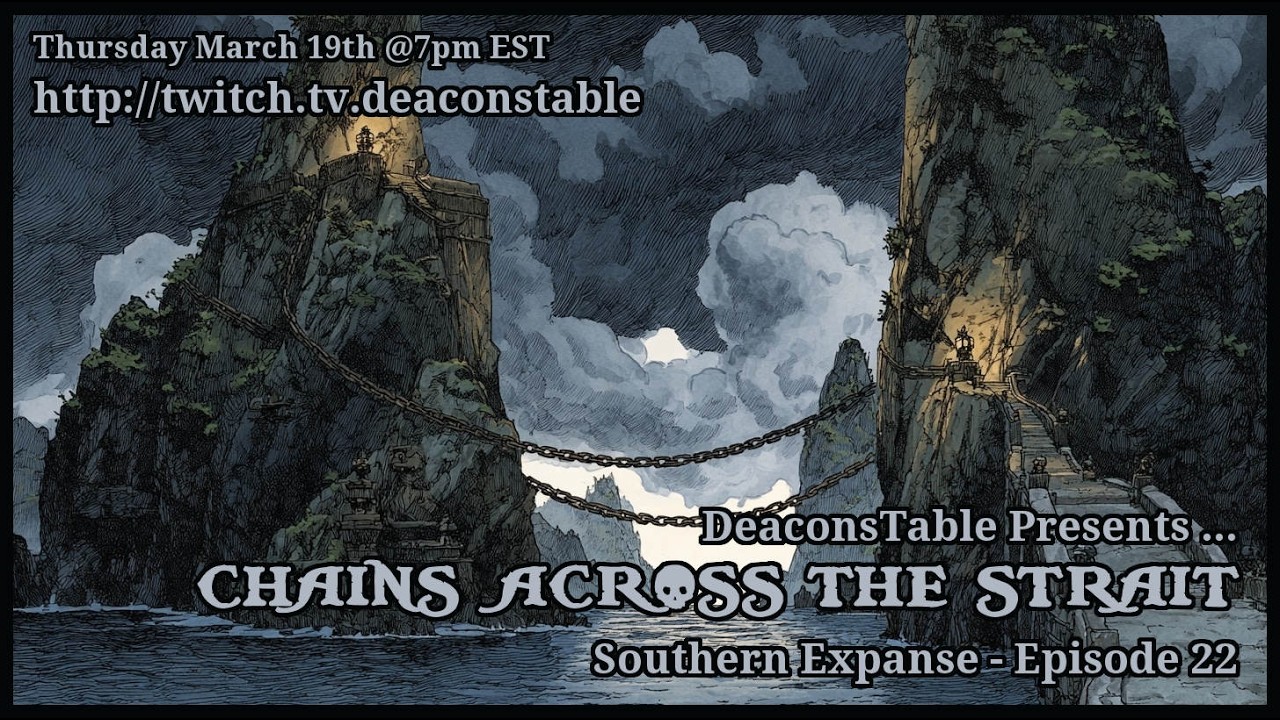 Southern Expanse - Episode 22 - Chains Across the Strait