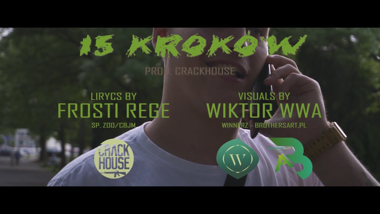 04. Frosti Rege - 15 krok&oacute;w (prod. CrackHouse) ((Official Music Video))