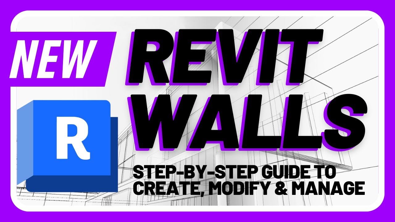 Revit Wall Tutorial - Step-by-Step Guide to Create, Modify and Manage Walls in Revit