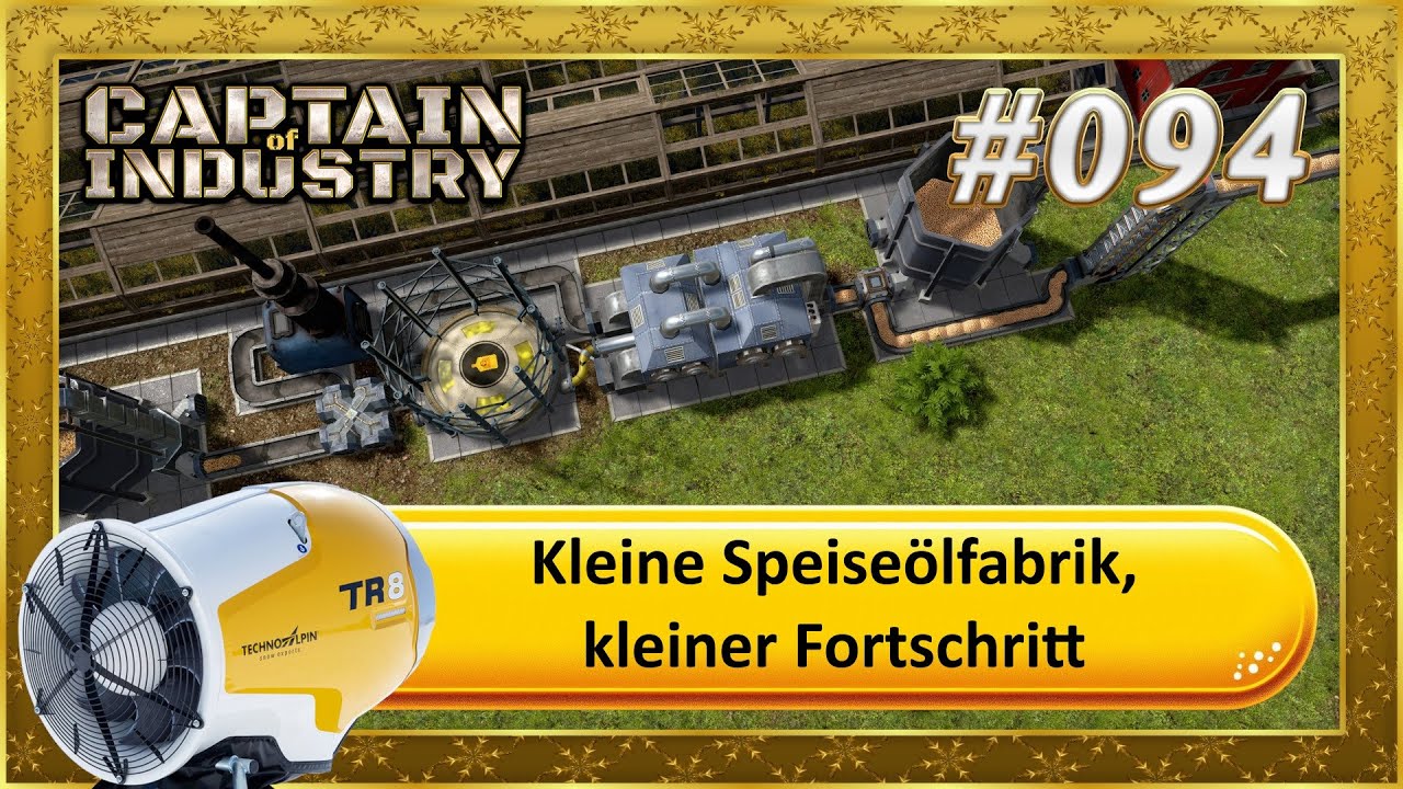 Captain of Industry – Kleine Speiseölfabrik, kleiner Fortschritt #094