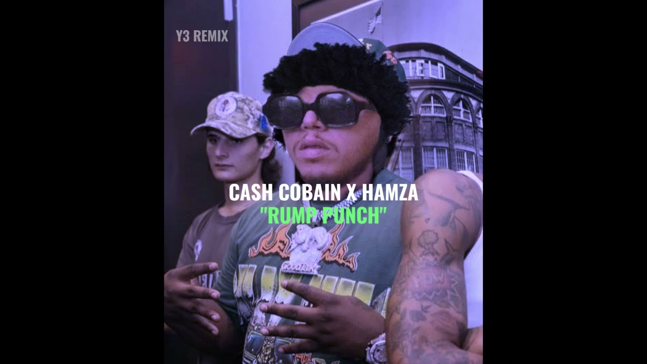 CASH COBAIN X HAMZA 