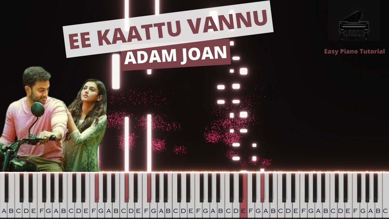 Ee Kaattu Vannu | Adam Joan | Piano Tutorial