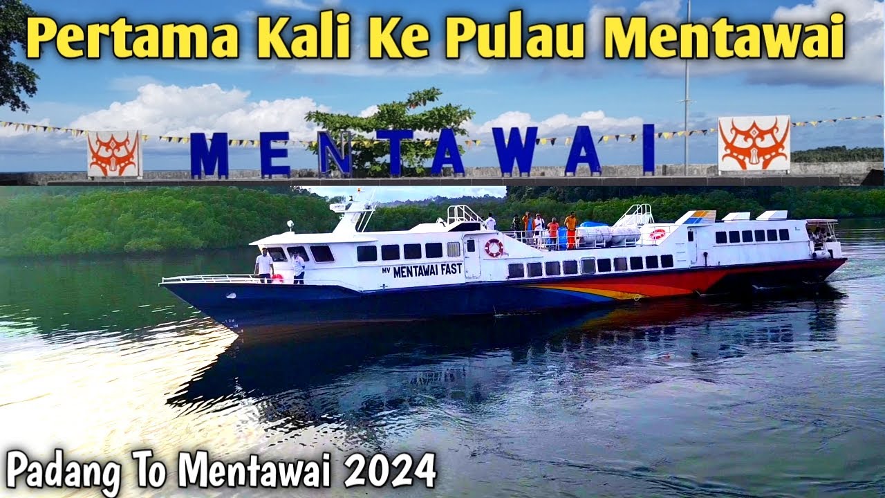 Travelling Padang To Mentawai 2024