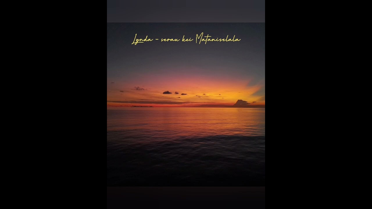 SERAU KEI MATANISELALA - LYNDA