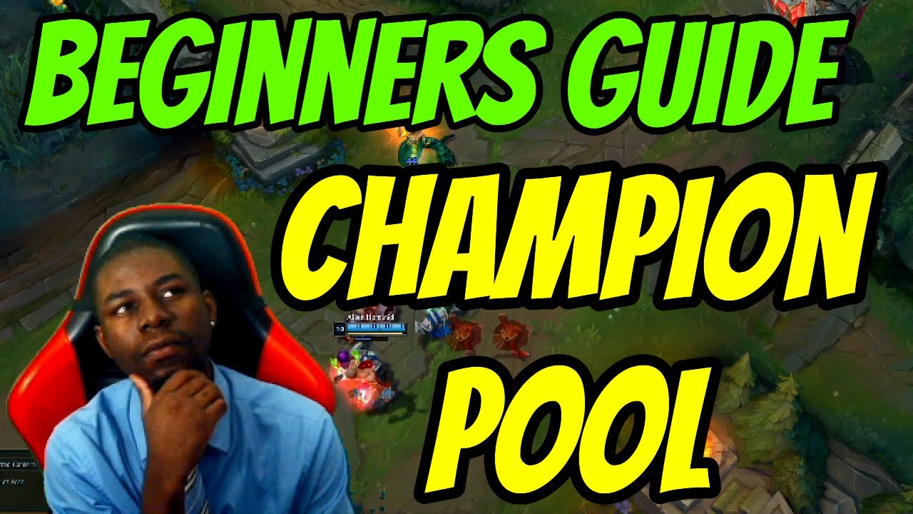 League Of Legends Beginners Guide : How To Create A Champion Pool ALL ROLES
