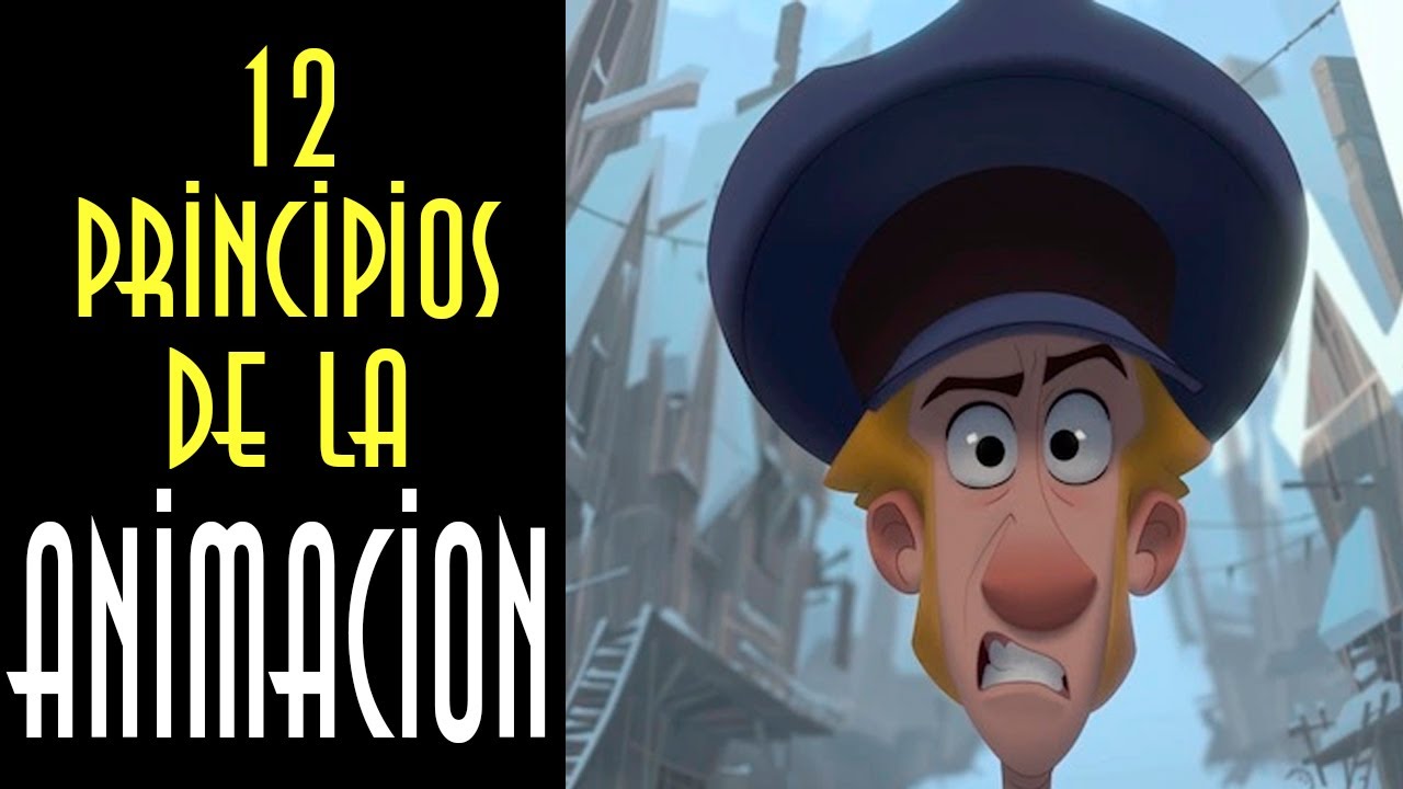 12 PRINCIPIOS DE LA ANIMACION.