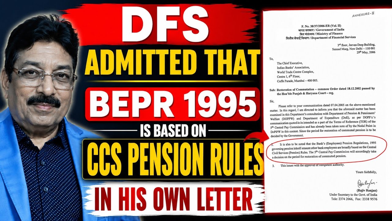 BANK PENSION UPDATION - DFS ADMITTED THAT BEPR 1995 IS BASED ON CCS PENSION RULES!!