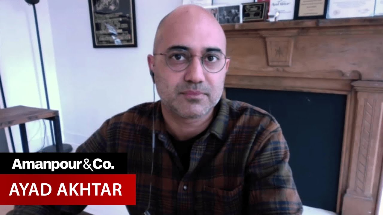Pulitzer Prize-Winning Playwright Ayad Akhtar on “Homeland Elegies” | Amanpour and Company