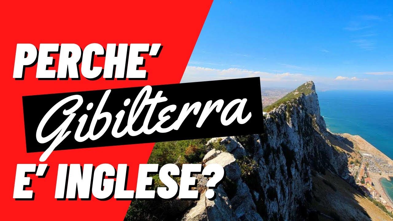 Perch&egrave; Gibilterra &egrave; inglese?