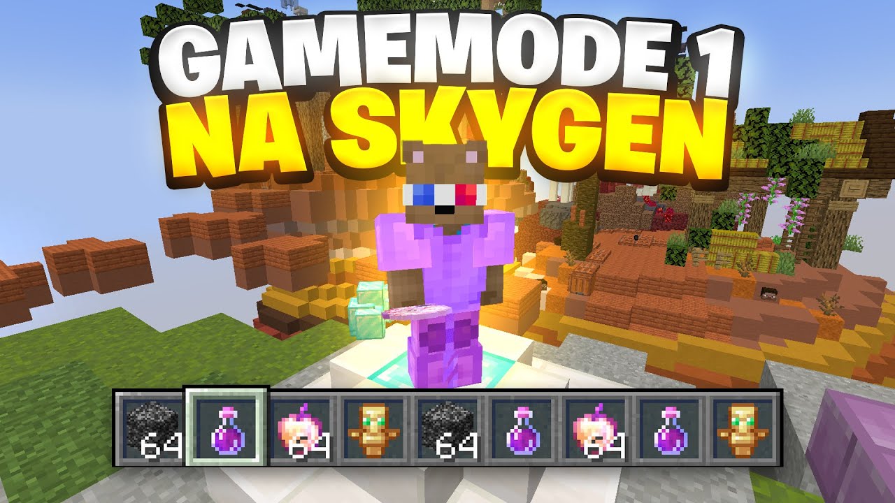 GAMEMODE 1 NA SKYGEN
