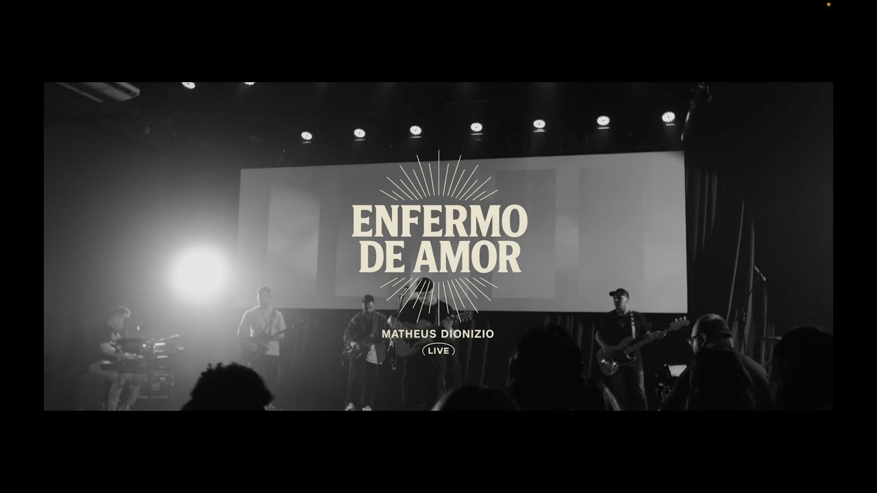 Enfermo De Amor + Espontâneos - Matheus Dionizio (Ao Vivo)