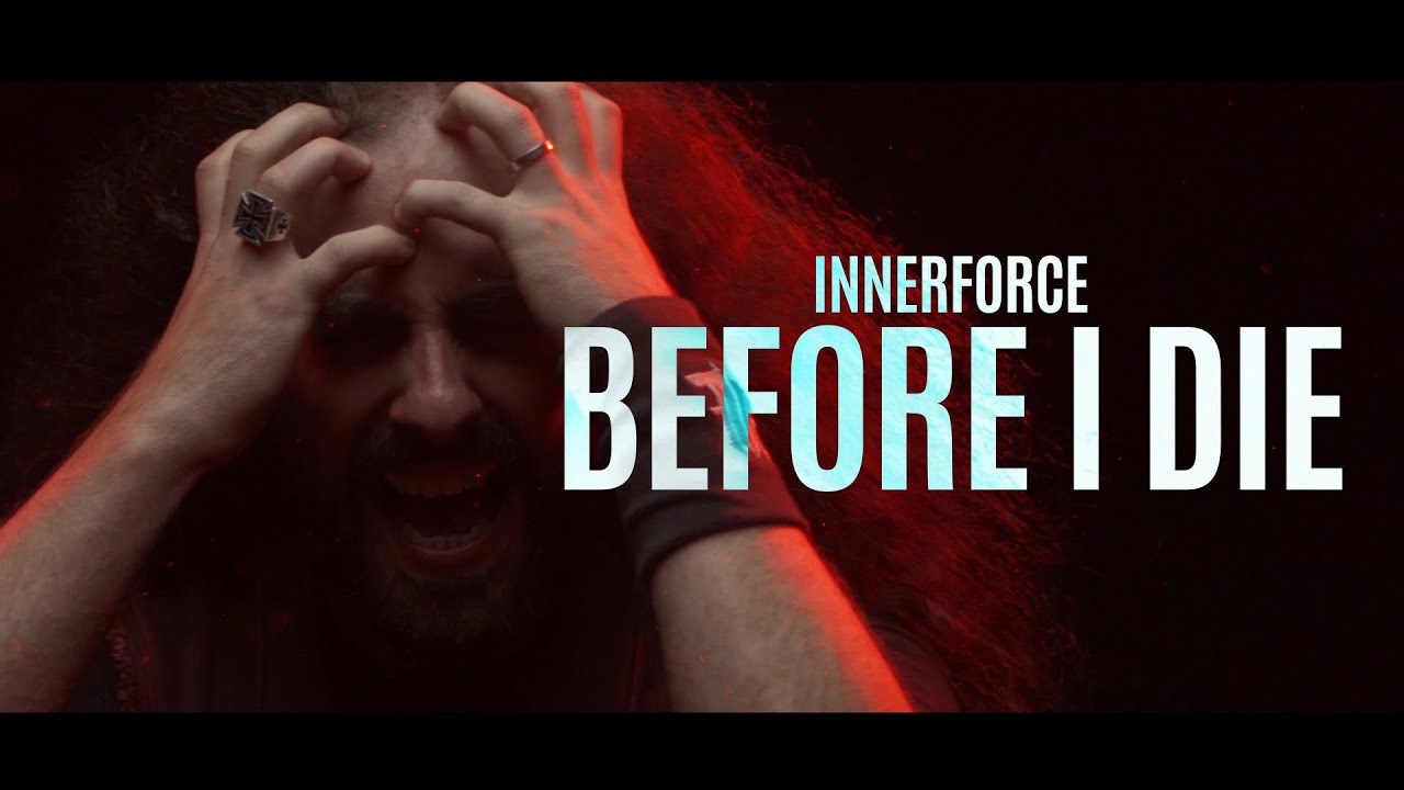 InnerForce - Before I Die -  Official  Video