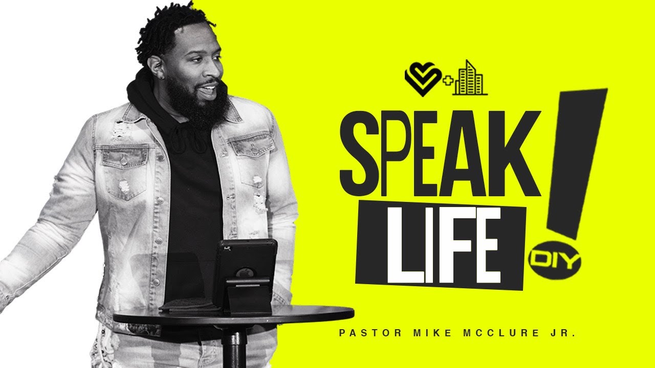 Do it Yourself! // Speak Life   // Pastor Mike McClure, Jr
