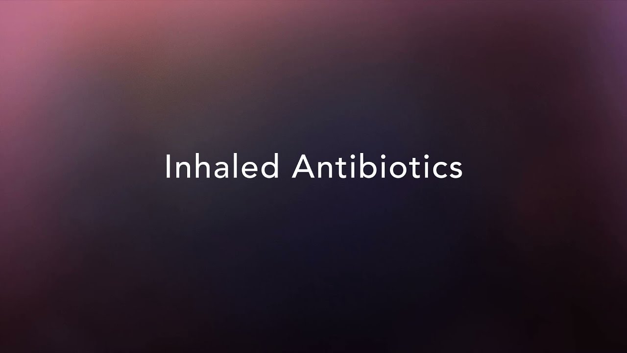 CF Foundation | Inhaled antibiotics