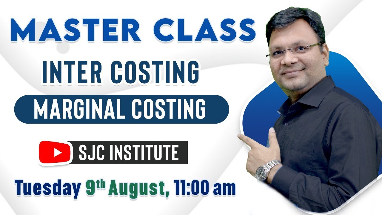 Live Master Class on Marginal Costing | Inter Costing | Delhi | CA Satish Jalan | SJC Institute