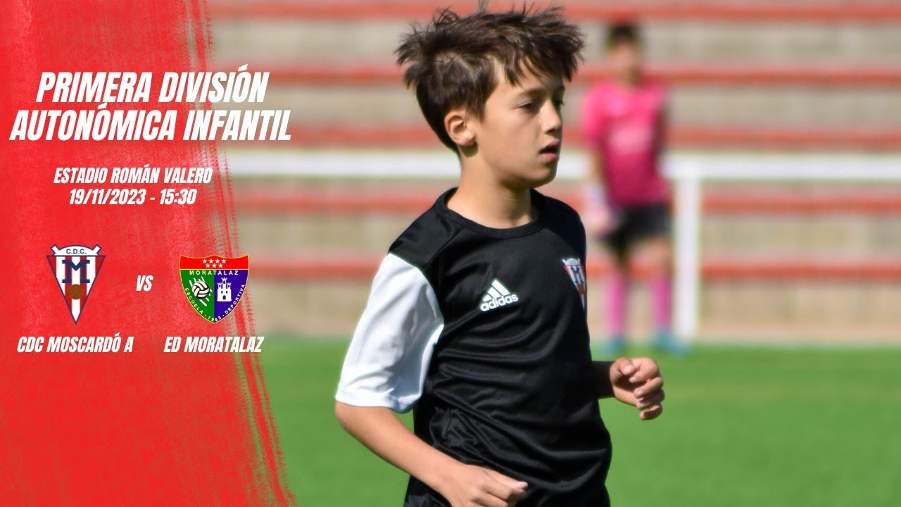 1º DIVISIÓN AUTONÓMICA INFANTIL - CDC MOSCARDÓ A  VS  ED MORATALAZ