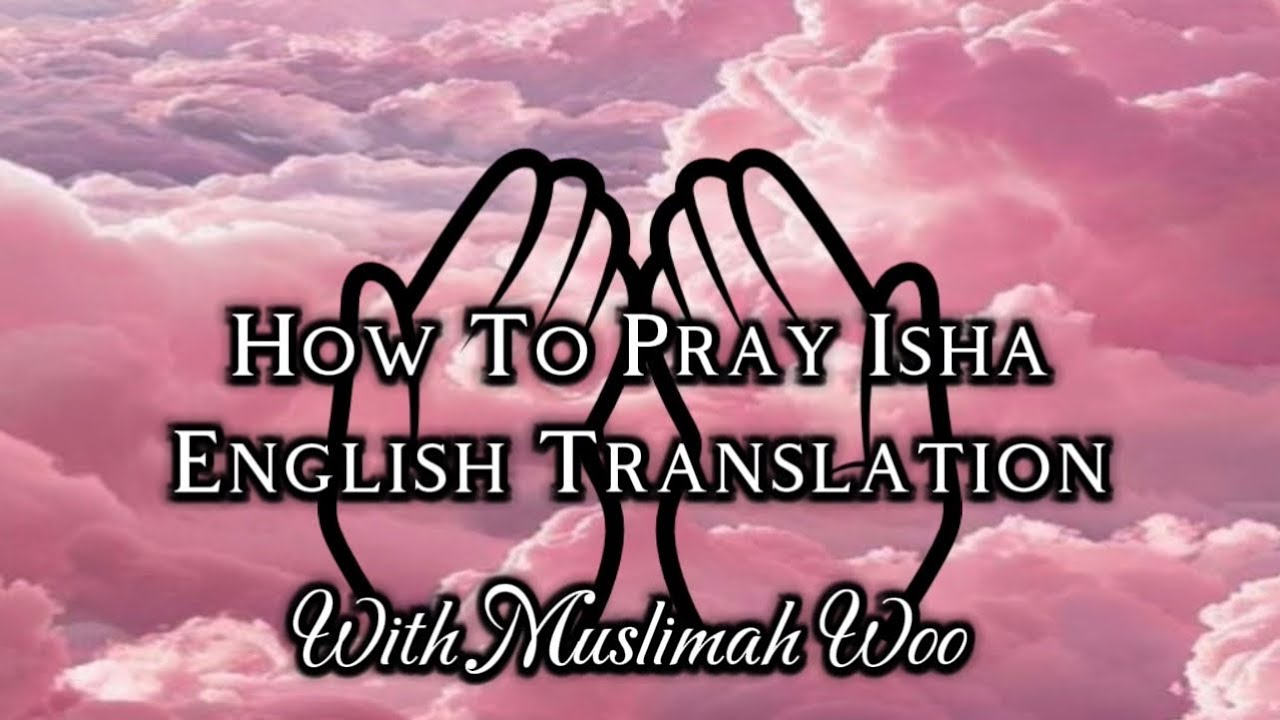 Isha| English Translation| Beginner Friendly| Muslimah Woo| 5th Prayer