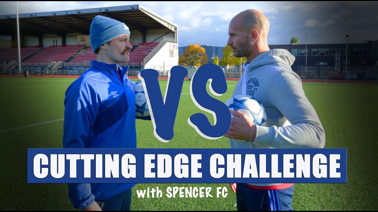 CUTTING EDGE CHALLENGE | Spencer FC