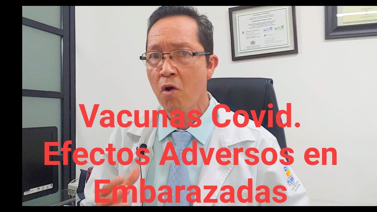 VACUNAS COVID. Efectos adversos en MUJERES EMBARAZADAS