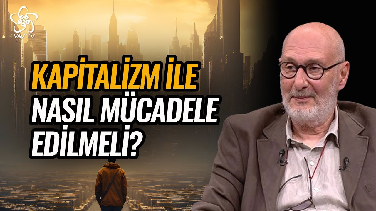 Kapitalizm İle Nasıl Mücadele Edilmeli? | Prof. Dr. Süleyman Seyfi Öğün
