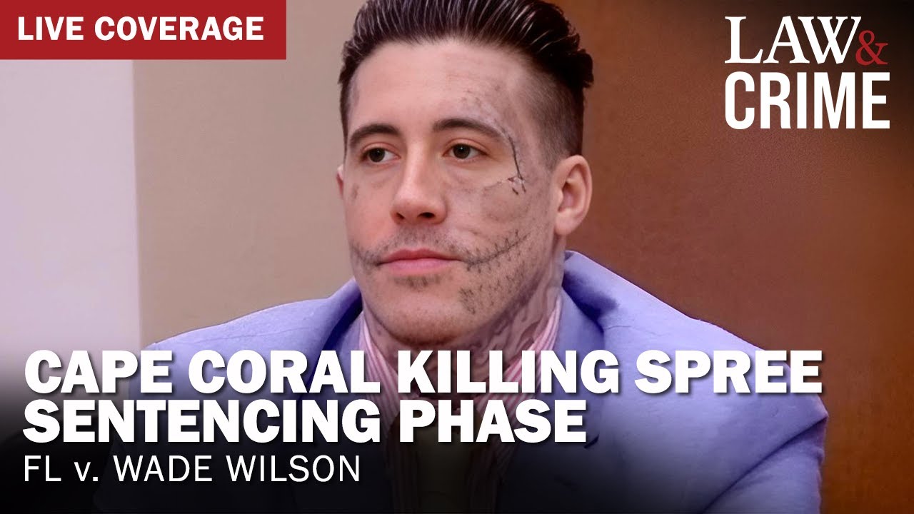SENTENCING: Cape Coral Killing Spree Murder Trial — FL v. Wade Wilson — Day 2