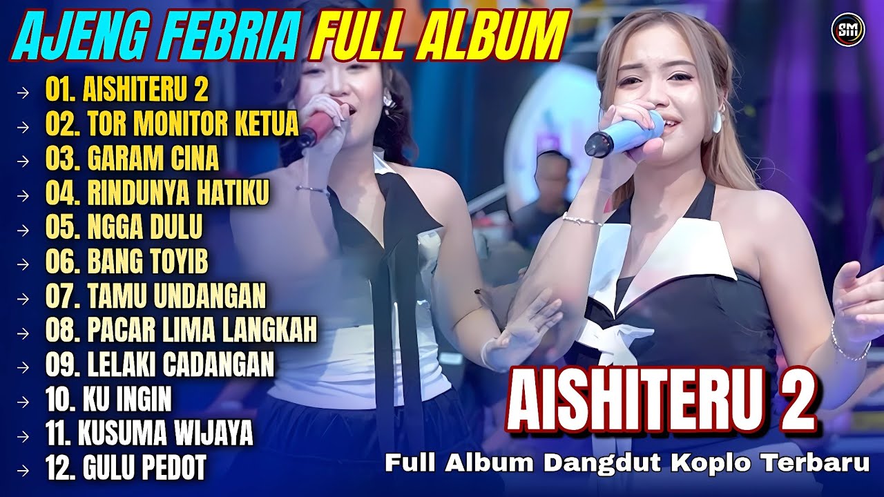 Album Ajeng Febria || AISHITERU 2 - TOR MONITOR KETUA - GARAMCINA - Full Album Koplo Terpopuler 2025