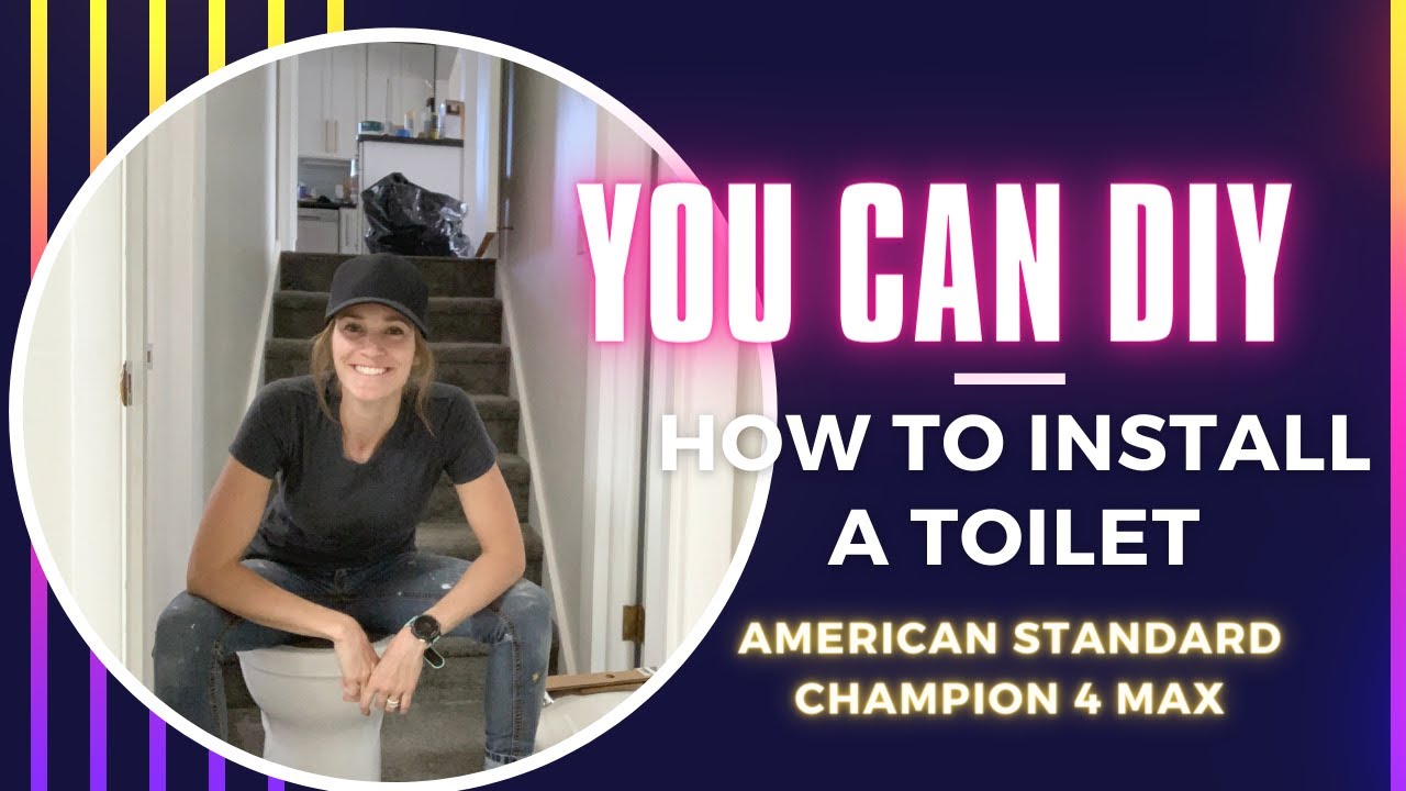 How to Install a Toilet - American Standard Champion 4 Max 2 Piece